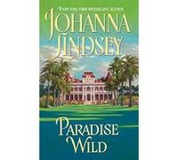 Paradise Wild Johanna Lindsey (Auteur)