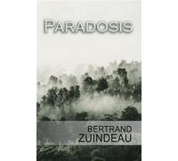 Paradosis - Bertrand Zuindeau - Librinova - broché - Roman