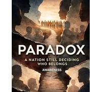 Paradox A Nation Still Deciding Who Belongs Race, Migration, Law, and the Afterlife of Exclusion in the United States - Dr. Virginia Marchese - Visionary Book Publishers - ebook (ePub) - Livre