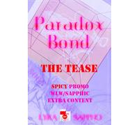 Paradox Bond - The Tease: Teaser Promo Extra Content For Upcoming Queer/Sapphic Speculative Fiction Series