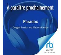 Paradox - Douglas Preston - EDITIONS THÉLÈME - Livre audio - Livre