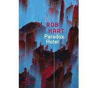 Rob Hart – Paradox Hotel – Roman – Belfond – broché