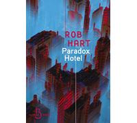 Rob Hart – Paradox Hotel – Roman – Belfond – broché