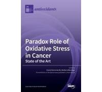 Paradox Role Of Oxidative Stress In Cancer