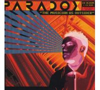Paradox - The Musician As Outsider [Import]