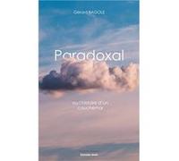 Paradoxal ou l'histoire d'un cauchemar Bagole Gérard (Auteur)