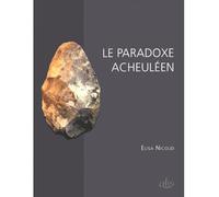 Paradoxe acheuleen - Elisa Nicoud - Comite Des Travaux Historiques Etscientifiques - broché - Etude