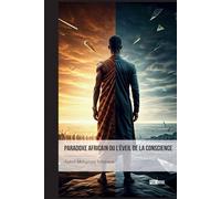 Paradoxe Africain ou l'Eveil de Conscience