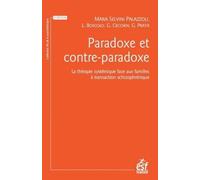 Paradoxe et contre-paradoxe: La thérapie systémique face aux familles à transaction schizophrénique