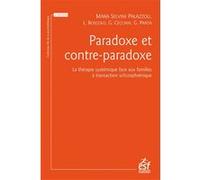 Paradoxe et contre-paradoxe Mara Selvini Palazzoli (Auteur), Luigi Boscolo (Auteur)