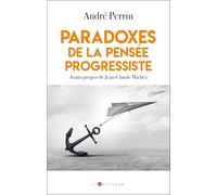 Paradoxes de la pensée progressiste