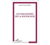 Paradoxes de la sociologie - Jacques Coenen-Huther - L'harmattan - broché - Essai