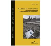 Paradoxes De L'urbanisation - Pourquoi Les Catastrophes N'empêchent-Elles Pas L'urbanisation ?