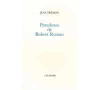 Paradoxes De Robert Ryman