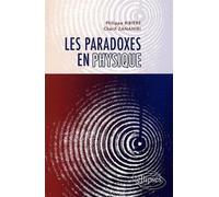 Paradoxes en physique (Les) - Philippe Ribière - Ellipses - broché - Essai