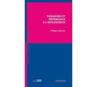 Paradoxes et dépendance à l'adolescence