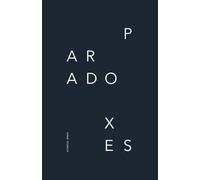 PARADOXES: Explore the depths of contradiction