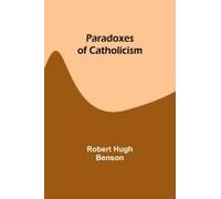 Paradoxes Of Catholicism
