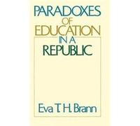 Paradoxes of Education in a Republic by Brann Eva T. H. St. Johns College Annapolis Maryland Paperback Book Eva T.H. Brann (Auteur)