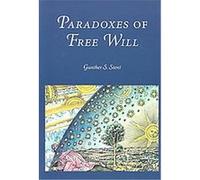 Paradoxes of Free Will, Transactions of the American Philosophical Society, V. 92, Pt. 6 Gunther S. Stent (Auteur)