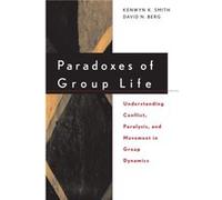Paradoxes of Group Life by David N. Berg Smith, Kenwyn K., Berg, David N., Berg, David N. (Auteur)