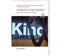 Paradoxes of Late Socialism: Polish Popular Cinema of the Eighties