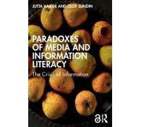 Paradoxes Of Media And Information Literacy