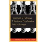 Paradoxes of Religious Toleration in Early Modern Political Thought Paradoxes of Religious Toleration in Early Modern Political Thought (Auteur)