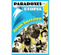 Paradoxes of Utopia: Anarchist Culture and Politics in Buenos Aires, 1890-1910