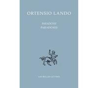 Paradoxes / Paradossi Ortensio Lando (Auteur), Antonio Corsaro (Introduction), Marie-Françoise Piéjus (Traduction), Maria Cristina Figorilli (Coauteur)