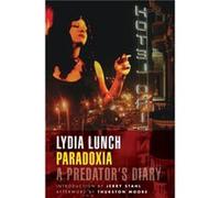 Paradoxia by Lydia Lunch Lydia Lunch, Thurston (AFT) Moore (Auteur)
