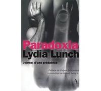Paradoxia Lydia Lunch (Auteur), Charles Wolfe (Traduction)