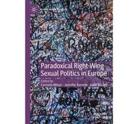 Paradoxical Right-Wing Sexual Politics In Europe