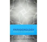 Paradoxology Spirituality in a Quantum Universe by Miriam Therese Winter Miriam Therese Winter (Auteur)