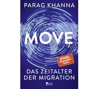 Parag Khanna Norbert Juraschitz Karsten Pet Move: Das Zeitalter der Migr (Relié)