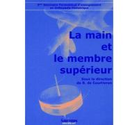 Parageop la main et le membre superieur - Benoît de Courtivron - Sauramps Medical - broché - Etude