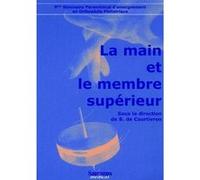 Parageop la main et le membre superieur De Courtivron (Auteur), Benoît de Courtivron (Direction)