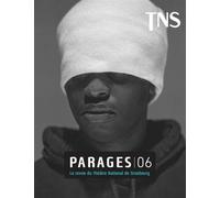 Parages 06 Décembre 2019 - Parages - Theatre National De Strasbourg - broché - Revue