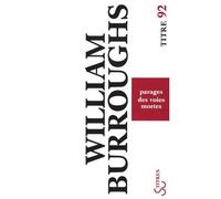 Parages des voies mortes - William Seward Burroughs - Bourgois - Poche - Roman