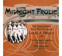 Paragon Ragtime Orchestra, Rick Benjamin, Bernadette Boerckel, Colte Julian - Midnight Frolic: The Broadway Theater Music of Louis A. Hirsch by Paragon Ragtime Orchestra, Rick Benjamin, Bernadette Boerckel, Colte Julian (2010) Audio CD
