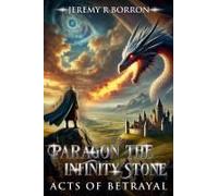 Paragon The Infinity Stone (Acts Of Betrayal)