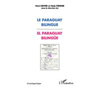 Paraguay bilingue El Paraguay bilingüe - Henri Boyer - L'harmattan - broché - Essai