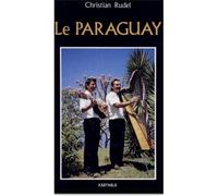 Paraguay (Le) T1990 - Christian Rudel - Karthala - broché - Livre