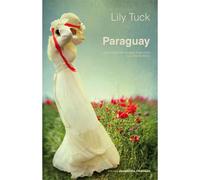 Paraguay - Lily Tuck - Chambon Jacqueline - broché - Roman