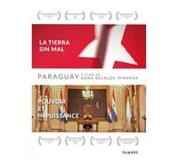 Paraguay : Pouvoir Et Impuissance + La Tierra Sin Mal