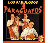 Paraguayos,Los 3 Fabulos - Cielito Lindo [Import]