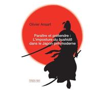 Paraître Et Prétendre : L'imposture Du Bushido Dans Le Japon Pré-Moderne