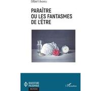 Paraître ou les fantasmes de l'être – L'Harmattan