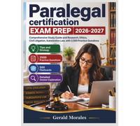 Paralegal certification EXAM PREP 2026-2027: Comprehensive Study Guide and Research, Ethics, Civil Litigation, Substantive Law, with 2,500 Practice Questions