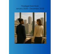 Paralegal Desk Book: January 2026 - December 2026